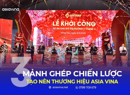 3 MẢNH GHÉP CHIẾN LƯỢC TẠO NÊN THƯƠNG HIỆU ASIA VINA