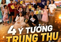 4 Ý TƯỞNG TỔ CHỨC TRUNG THU CHO DOANH NGHIỆP Ý NGHĨA, TIẾT KIỆM